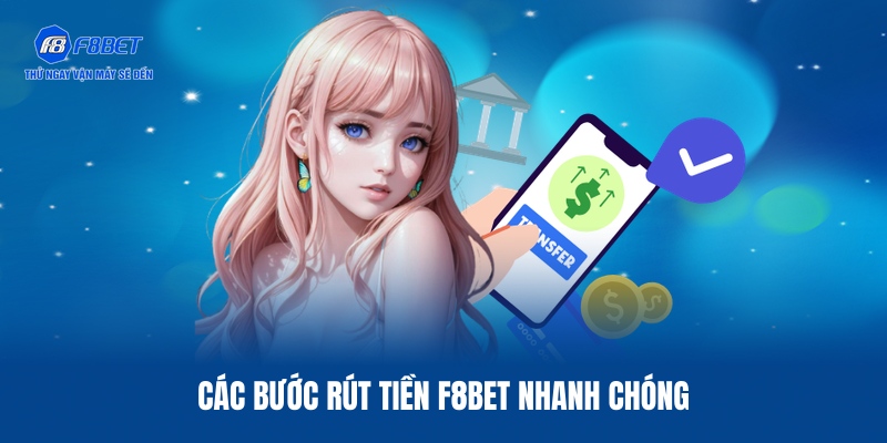 Rút Tiền F8BET – Các Bước Thực Hiện Nhanh Chóng, Siêu Tốc 2 Thao tác rút tiền F8BET trên nền tảng chi tiết nhất