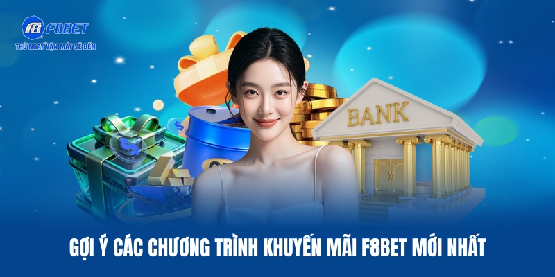 Khuyến Mãi F8BET - Ưu Đãi Độc Quyền Cho Tất Cả Thành Viên 2 Gợi ý các chương trình khuyến mãi F8BET mới nhất