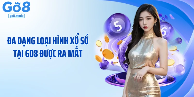 Đa dạng loại hình xổ số tại GO8 được ra mắt